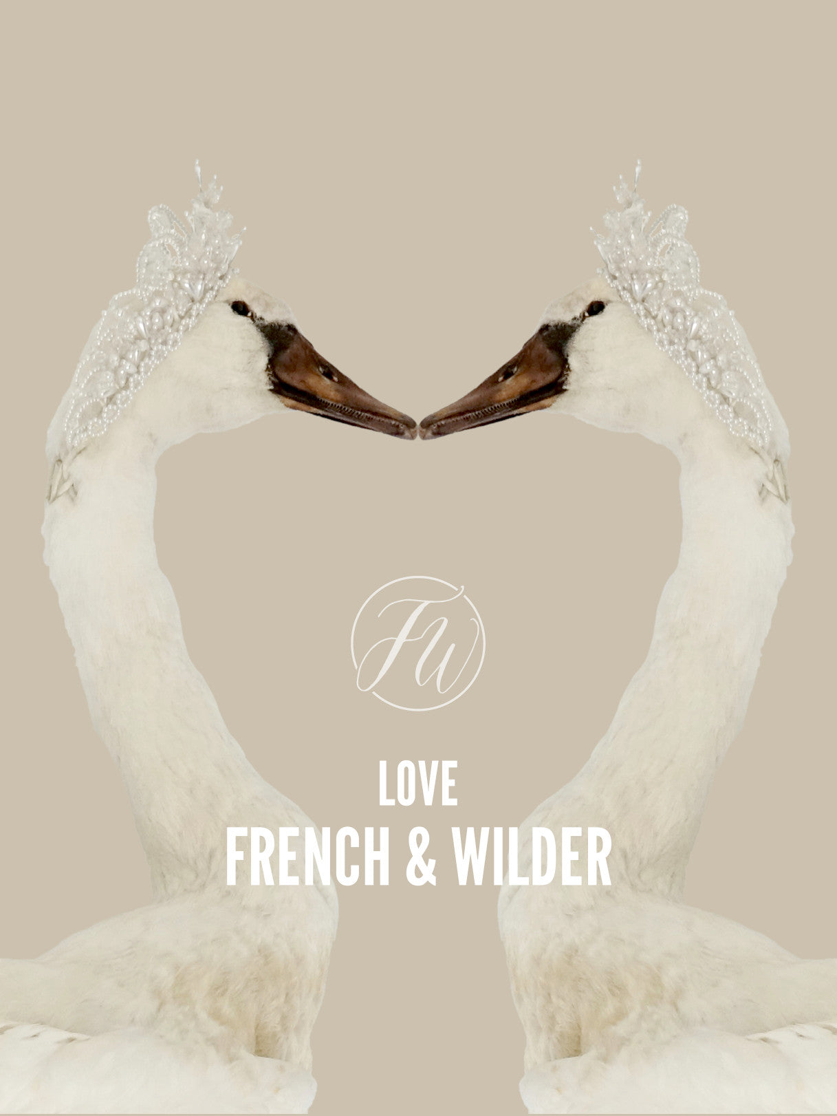 Two swans forming a heart shape with 'French & Wilder' branding on a beige background.